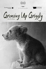 Growing Up Grizzly: A Tale of Two Orphans movie poster