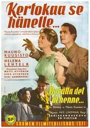 Kertokaa se hänelle… movie poster
