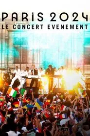 Paris 2024, le concert-événement movie poster