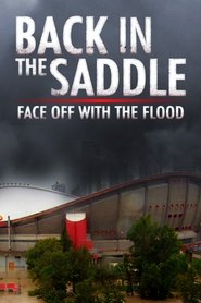 Back in the Saddle: Face Off with the Flood movie poster