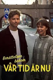 Berättelsen bakom Vår tid är nu tv show poster