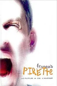 Poster do filme Francois Pirette - Le futur a de l'avenir