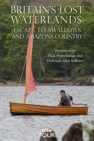 Britain's Lost Waterlands: Escape to Swallows and Amazons Country movie poster