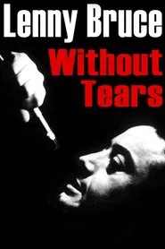 Lenny Bruce: Without Tears movie poster
