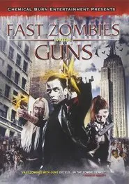 Fast Zombies with Guns movie poster