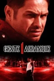 Gente De Arranque movie poster
