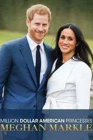 Million Dollar American Princesses: Meghan Markle tv show poster