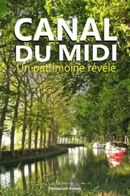 Canal du Midi : un patrimoine révélé movie poster