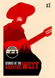 Stories of the Argentine West movie poster
