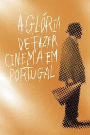 The Glory of Filmmaking in Portugal movie poster