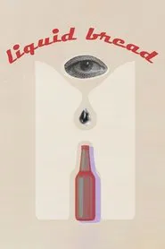 Poster do filme Liquid Bread