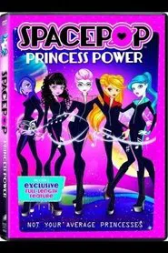 SpacePOP: Princess Power movie poster