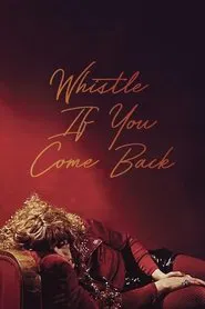Whistle If You Come Back movie poster