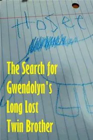 The Search for Gwendolyn's Long Lost Twin Brother movie poster