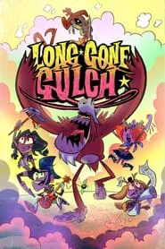 Long Gone Gulch tv show poster