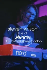 Steven Wilson - Live at HMV 363 Oxford Street, London movie poster