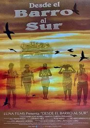 Desde el barro al sur movie poster