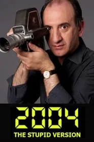 2004: The Stupid Version tv show poster