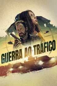 Poster do filme Guerra ao Tráfico
