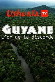 Guyane : L'or de la discorde movie poster