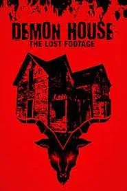 Demon House: The Lost Footage movie poster