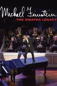 Michael Feinstein: The Sinatra Legacy movie poster
