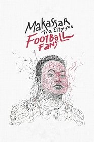 Makassar Is a City for Football Fans movie poster