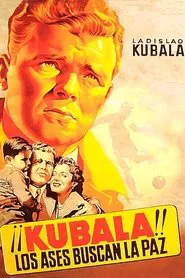 ¡¡Kubala!! Los ases buscan la paz movie poster