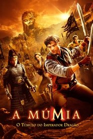 Poster do filme A Múmia - Tumba do Imperador Dragão