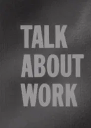 Talk About Work movie poster