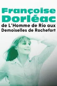 Poster do filme Françoise Dorléac, de L'Homme de Rio aux Demoiselles de Rochefort