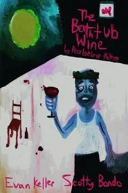 The Bathtub Wine movie poster