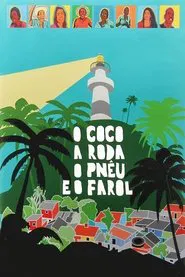 O Coco, a Roda, o Pnêu e o Farol movie poster