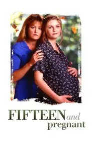 Poster do filme Fifteen and Pregnant