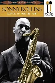 Jazz Icons: Sonny Rollins Live in '65 & '68 movie poster