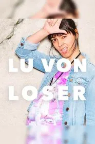 Lu von Loser tv show poster