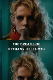 The Dreams of Bethany Mellmoth movie poster