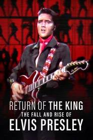 Return of the King: The Fall and Rise of Elvis Presley movie poster