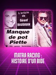 Matra racing, histoire d'un bide movie poster