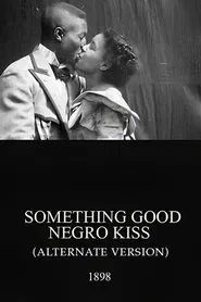 Something Good – Negro Kiss (Alternate Version) movie poster