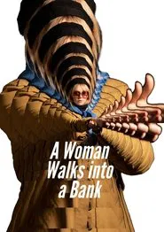 A Woman Walks Into A Bank movie poster