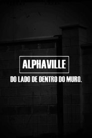 Alphaville - Do Lado de Dentro do Muro movie poster