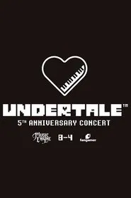 UNDERTALE 5th Anniversary Concert movie poster