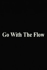 Go With The Flow movie poster