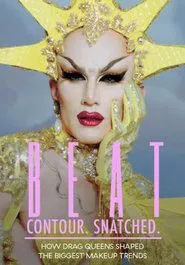 BEAT. Contour. Snatched. How Drag Queens Shaped the Biggest Makeup Trends movie poster