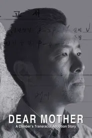 Dear Mother - A Climber's Transracial Adoption Story movie poster