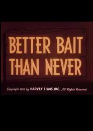 Better Bait Than Never movie poster
