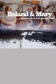 Roland & Mary: A Winter of Towing in the Northeast Kingdom movie poster