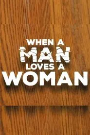 Poster do filme When a Man Loves a Woman