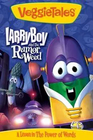 VeggieTales: Larry-Boy and the Rumor Weed movie poster